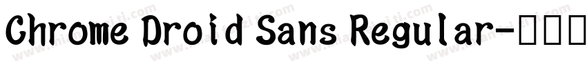Chrome Droid Sans Regular字体转换